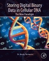 Rocky Termanini - Storing Digital Binary Data in Cellular DNA, Inbunden. Tillgänglighet: Lägg i varukorg
