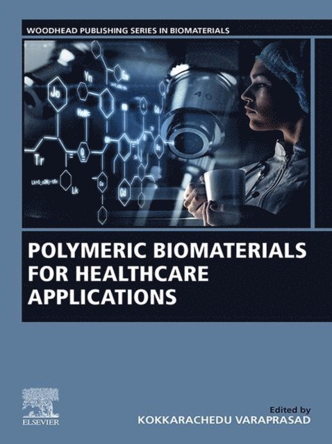 Varaprasad Kokkarachedu - Polymeric Biomaterials for Healthcare Applications, E-bok