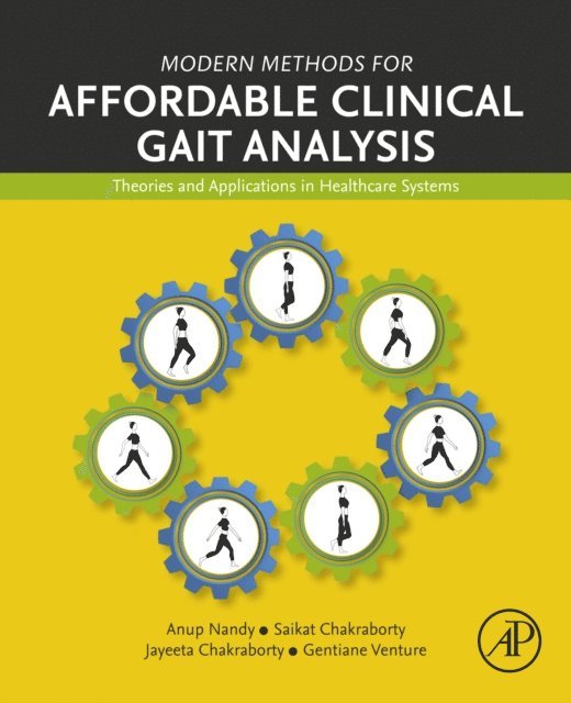 Gentiane Venture, Jayeeta Chakraborty, Saikat Chakraborty, Anup Nandy - Modern Methods for Affordable Clinical Gait Analysis, E-bok