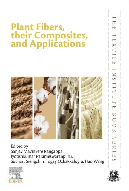 Sanjay Mavinkere Rangappa, Hao Wang, Togay Ozbakkaloglu, Suchart Siengchin, Jyotishkumar Parameswaranpillai - Plant Fibers, their Composites, and Applications, E-bok