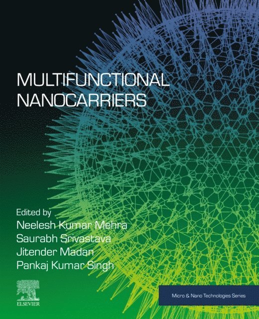 Pankaj Kumar Singh, Jitender Madan, Saurabh Srivastava, Neelesh Kumar Mehra - Multifunctional Nanocarriers, E-bok