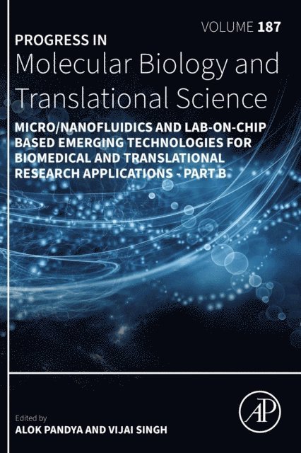 Micro/Nanofluidics and Lab-on-Chip Based Emerging Technologies for Biomedical and Translational Research Applications - Part B, E-bok