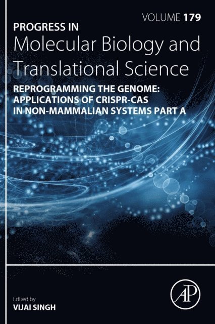 Reprogramming the Genome: Applications of CRISPR-Cas in non-mammalian systems part A, E-bok