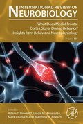 What does Medial Frontal Cortex Signal During Behavior? Insights from Behavioral Neurophysiology