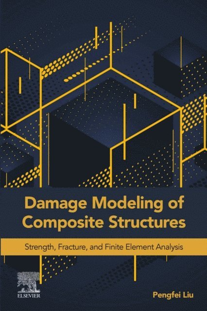 Pengfei Liu - Damage Modeling of Composite Structures, E-bok