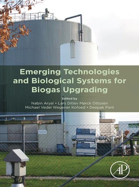 Deepak Pant, Michael Vedel Wegener Kofoed, Lars Ditlev Morck Ottosen, Nabin Aryal - Emerging Technologies and Biological Systems for Biogas Upgrading, E-bok