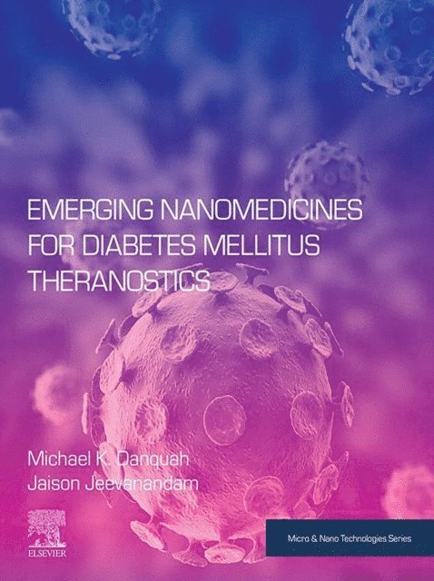 Jaison Jeevanandam, Michael K Danquah - Emerging Nanomedicines for Diabetes Mellitus Theranostics, E-bok