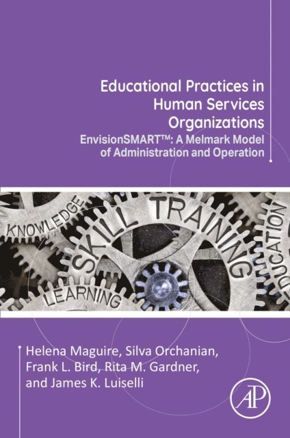 James K. Luiselli, Rita M. Gardner, Frank L. Bird, Silva Orchanian, Helena Maguire - Educational Practices in Human Services Organizations, E-bok
