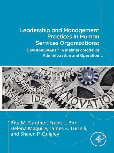 James K. Luiselli, Shawn P Quigley, Helena Maguire, Frank L. Bird, Rita M. Gardner - Leadership and Management Practices in Human Services Organizations, E-bok