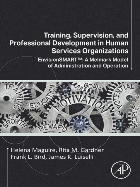 James K. Luiselli, Frank L. Bird, Rita M. Gardner, Helena Maguire - Training, Supervision, and Professional Development in Human Services Organizations, E-bok