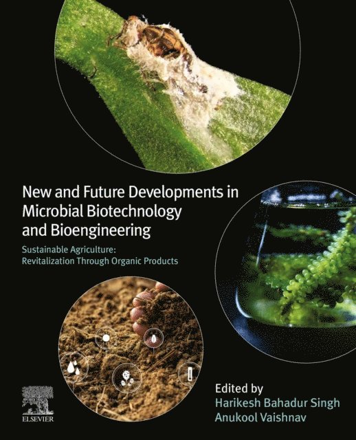 Anukool Vaishnav, Harikesh Bahadur Singh - New and Future Developments in Microbial Biotechnology and Bioengineering, E-bok