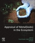 Appraisal of Metal(loids) in the Ecosystem