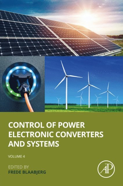 Frede Blaabjerg - Control of Power Electronic Converters and Systems: Volume 4, E-bok