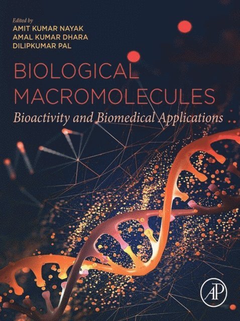 Dilipkumar Pal, Amal Kumar Dhara, Amit Kumar Nayak - Biological Macromolecules, E-bok