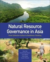 Raza Ullah, Shubhechchha Sharma, Inoue Makoto, Sobia Asghar, Ganesh Shivakoti - Natural Resource Governance in Asia, Häftad. Tillgänglighet: Lägg i varukorg