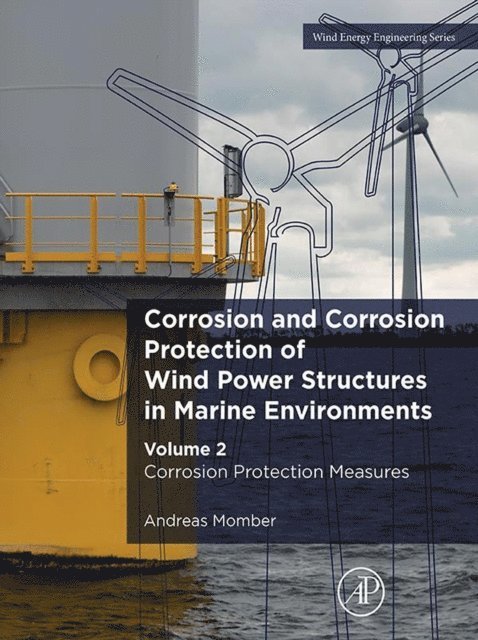 Andreas Momber - Corrosion and Corrosion Protection of Wind Power Structures in Marine Environments, E-bok