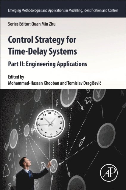 Tomislav Dragicevic, Mohammad-Hassan Khooban - Control Strategy for Time-Delay Systems, E-bok