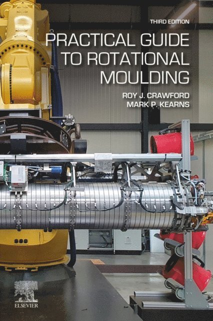 Mark P Kearns, Roy J Crawford - Practical Guide to Rotational Moulding, E-bok