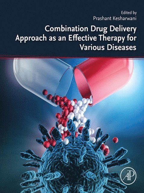 Prashant Kesharwani - Combination Drug Delivery Approach as an Effective Therapy for Various Diseases, E-bok
