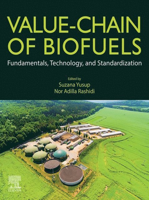 Nor Adilla Rashidi, Suzana Yusup - Value-Chain of Biofuels, E-bok