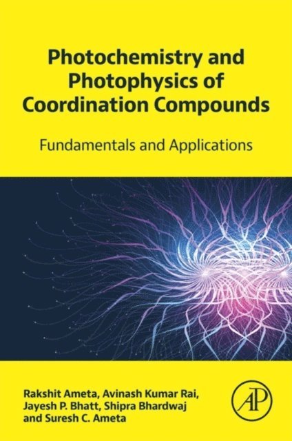 Suresh C. Ameta, Shipra Bhardwaj, Jayesh P. Bhatt, Avinash Kumar Rai, Rakshit Ameta - Photochemistry and Photophysics of Coordination Compounds, E-bok