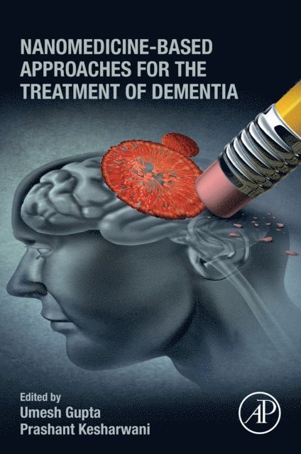 Prashant Kesharwani, Umesh Gupta - Nanomedicine-Based Approaches for the Treatment of Dementia, E-bok