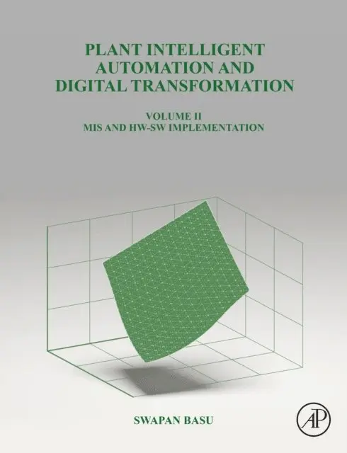 Swapan Basu - Plant Intelligent Automation and Digital Transformation Volume II, E-bok. Tillgänglighet: Lägg i varukorg
