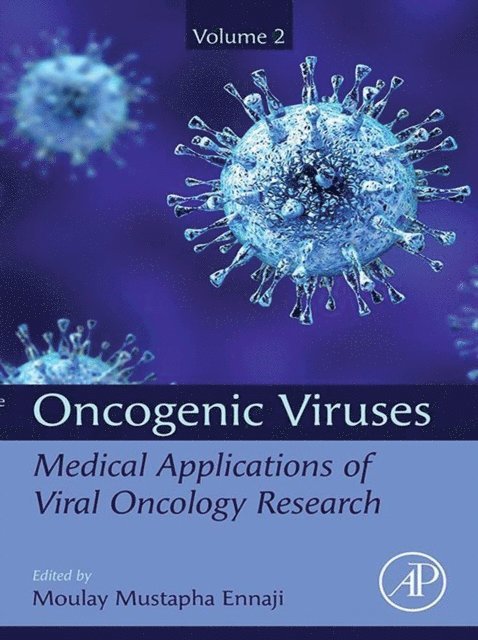 Moulay Mustapha Ennaji - Oncogenic Viruses Volume 2, E-bok