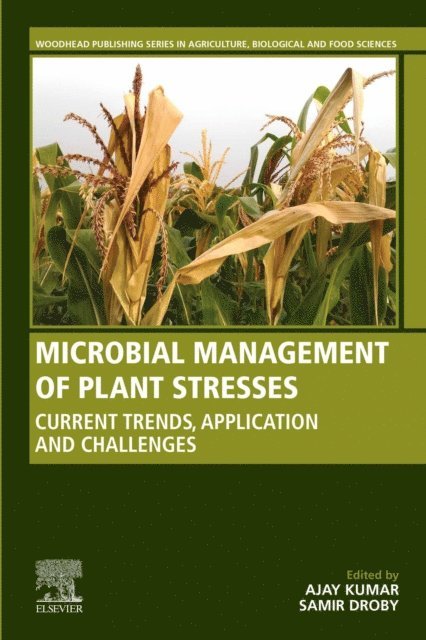 Samir Droby, Ajay Kumar - Microbial Management of Plant Stresses, E-bok