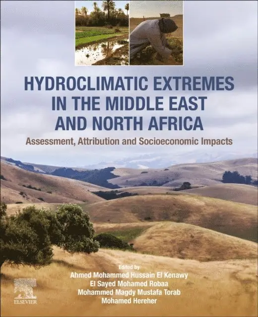 Mohamed Hereher, Mohammed Magdy Mustafa Torab, El Sayed Mohamed Robaa, Ahmed Mohammed Hussain El Kenawy - Hydroclimatic Extremes in the Middle East and North Africa, E-bok. Tillgänglighet: Lägg i varukorg