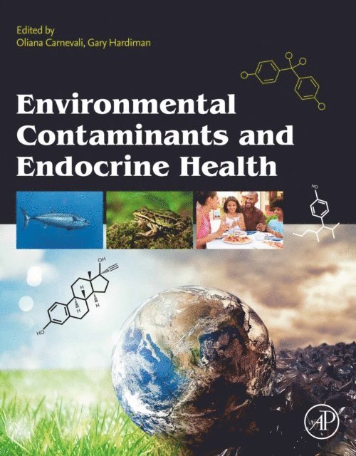 Gary Hardiman, Oliana Carnevali - Environmental Contaminants and Endocrine Health, E-bok