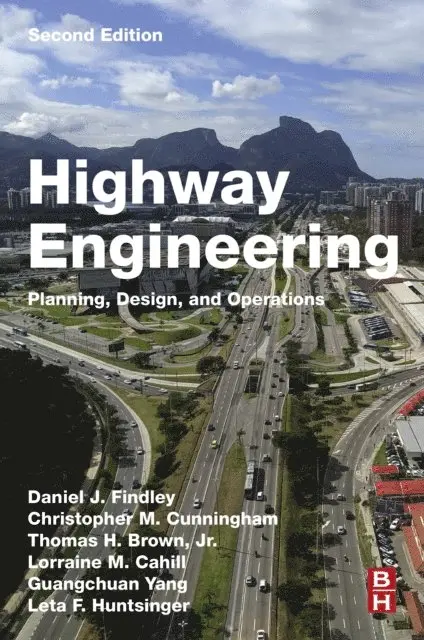 Leta F. Huntsinger, Guangchuan Yang, Lorraine M. Cahill, Thomas H. Brown Jr, Christopher M. Cunningham, Daniel J. Findley - Highway Engineering, E-bok. Tillgänglighet: Lägg i varukorg