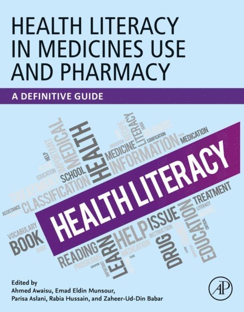 Zaheer-Ud-Din Babar, Rabia Hussain, Parisa Aslani, Emad Eldin Munsour, Ahmed Awaisu - Health Literacy in Medicines Use and Pharmacy, E-bok