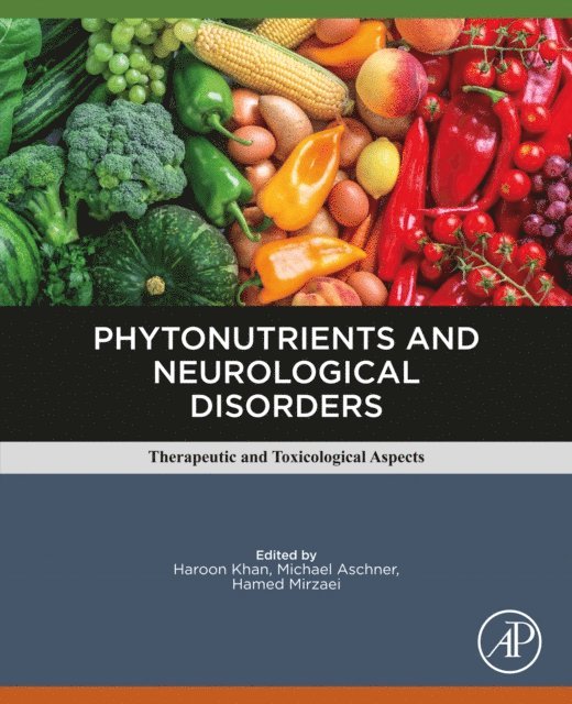 Hamed Mirzaei, Michael Aschner, Haroon Khan - Phytonutrients and Neurological Disorders, E-bok