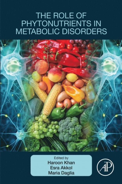 Maria Daglia, Esra Akkol, Haroon Khan - Role of Phytonutrients in Metabolic Disorders, E-bok