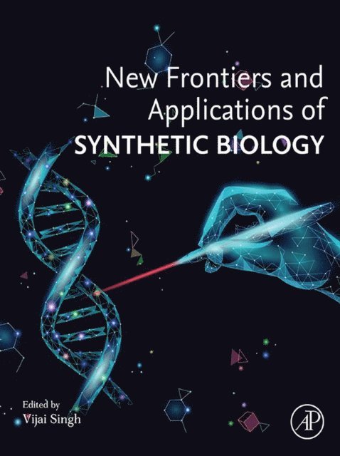 Vijai Singh - New Frontiers and Applications of Synthetic Biology, E-bok