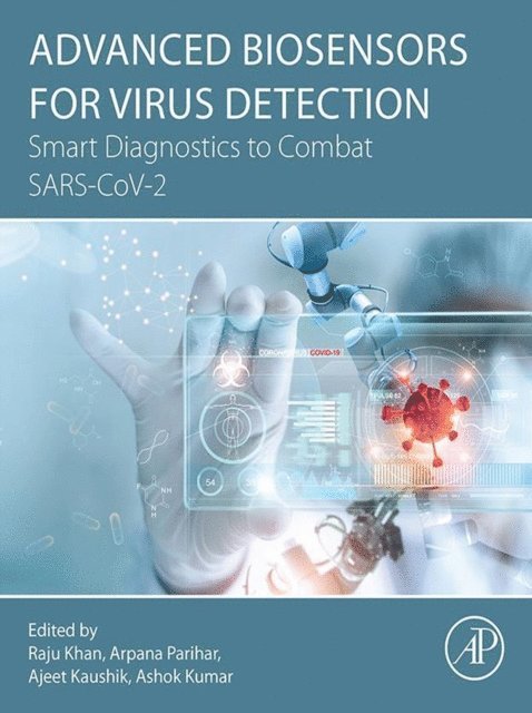 Ashok Kumar, Ajeet K. Kaushik, Arpana Parihar, Raju Khan - Advanced Biosensors for Virus Detection, E-bok