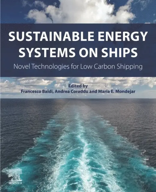 Maria E. Mondejar, Andrea Coraddu, Francesco Baldi - Sustainable Energy Systems on Ships, E-bok. Tillgänglighet: Lägg i varukorg