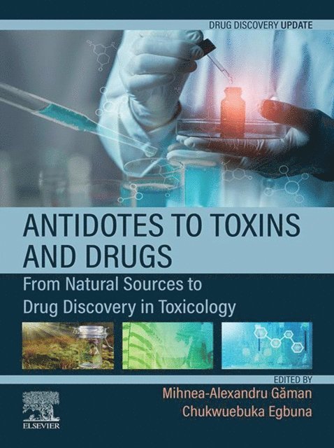 Chukwuebuka Egbuna, Mihnea-Alexandru Gaman - Antidotes to Toxins and Drugs, E-bok