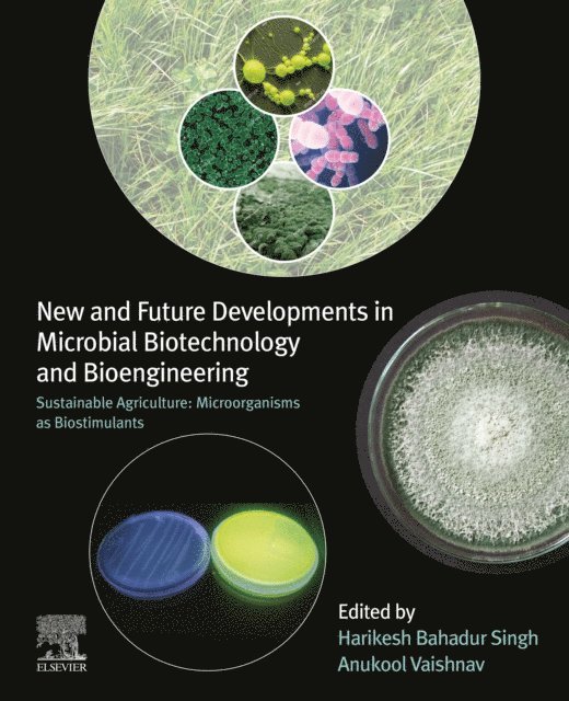 Anukool Vaishnav, Harikesh Bahadur Singh - New and Future Developments in Microbial Biotechnology and Bioengineering, E-bok