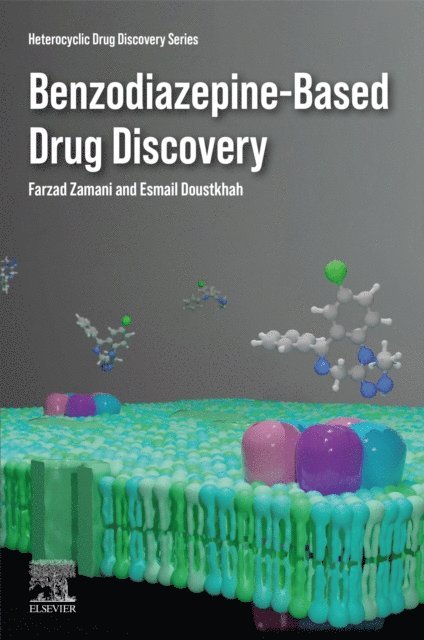 Esmail Doustkhah, Farzad Zamani - Benzodiazepine-Based Drug Discovery, E-bok