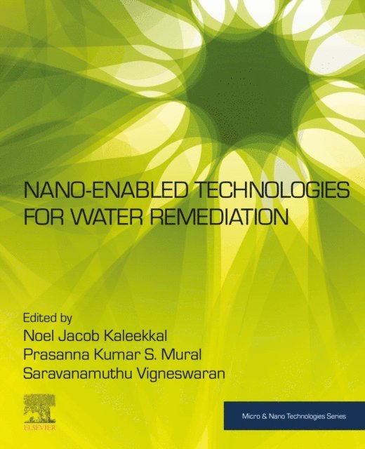 Saravanamuthu Vigneswaran, Prasanna Kumar S. Mural, Noel Jacob Kaleekkal - Nano-Enabled Technologies for Water Remediation, E-bok