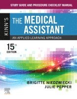 Brigitte Niedzwiecki, Julie Pepper - Study Guide and Procedure Checklist Manual for Kinn's The Medical Assistant, Häftad