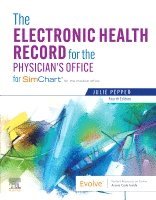 Julie Pepper - The Electronic Health Record for the Physician's Office, Häftad