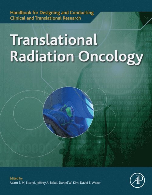 Adam E.M. Eltorai, David Wazer, Daniel Kim, Jeffrey A. Bakal - Translational Radiation Oncology, E-bok