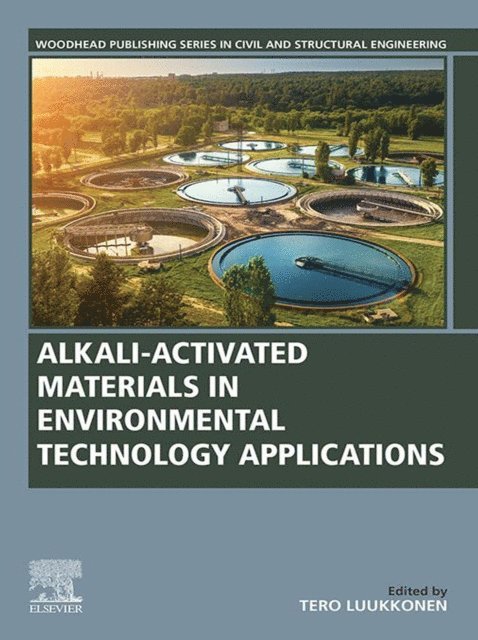 Tero Luukkonen - Alkali-Activated Materials in Environmental Technology Applications, E-bok