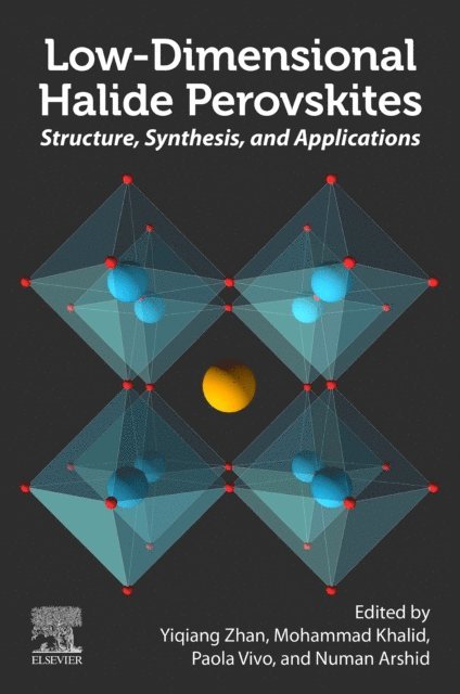 Numan Arshid, Paola Vivo, Mohammad Khalid, Yiqiang Zhan - Low-Dimensional Halide Perovskites, E-bok