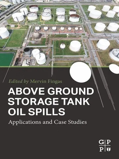 Merv Fingas - Above Ground Storage Tank Oil Spills, E-bok. Tillgänglighet: Lägg i varukorg