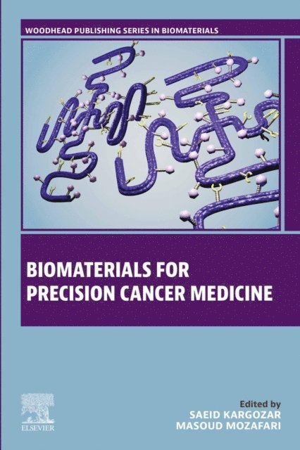 Masoud Mozafari, Saeid Kargozar - Biomaterials for Precision Cancer Medicine, E-bok