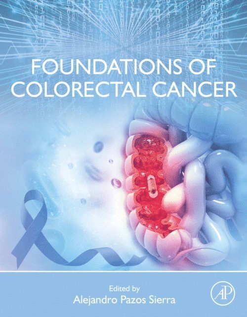 Alejandro Pazos Sierra - Foundations of Colorectal Cancer, E-bok. Tillgänglighet: Lägg i varukorg